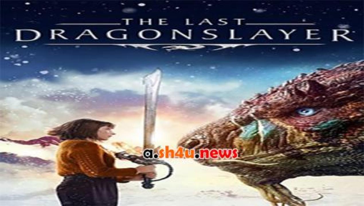 فيلم The Last Dragonslayer 2016 مترجم - HD