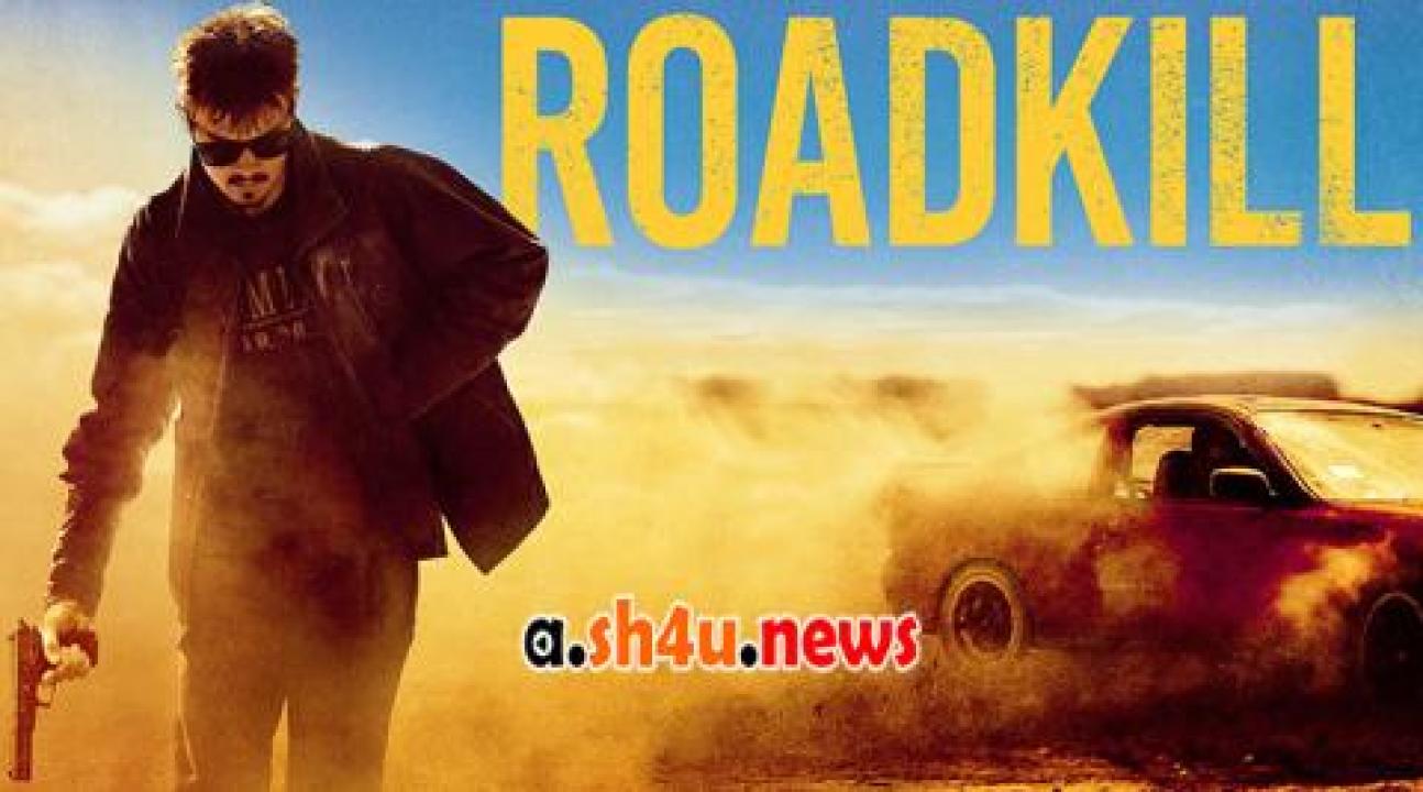 فيلم Roadkill 2022 مترجم - HD