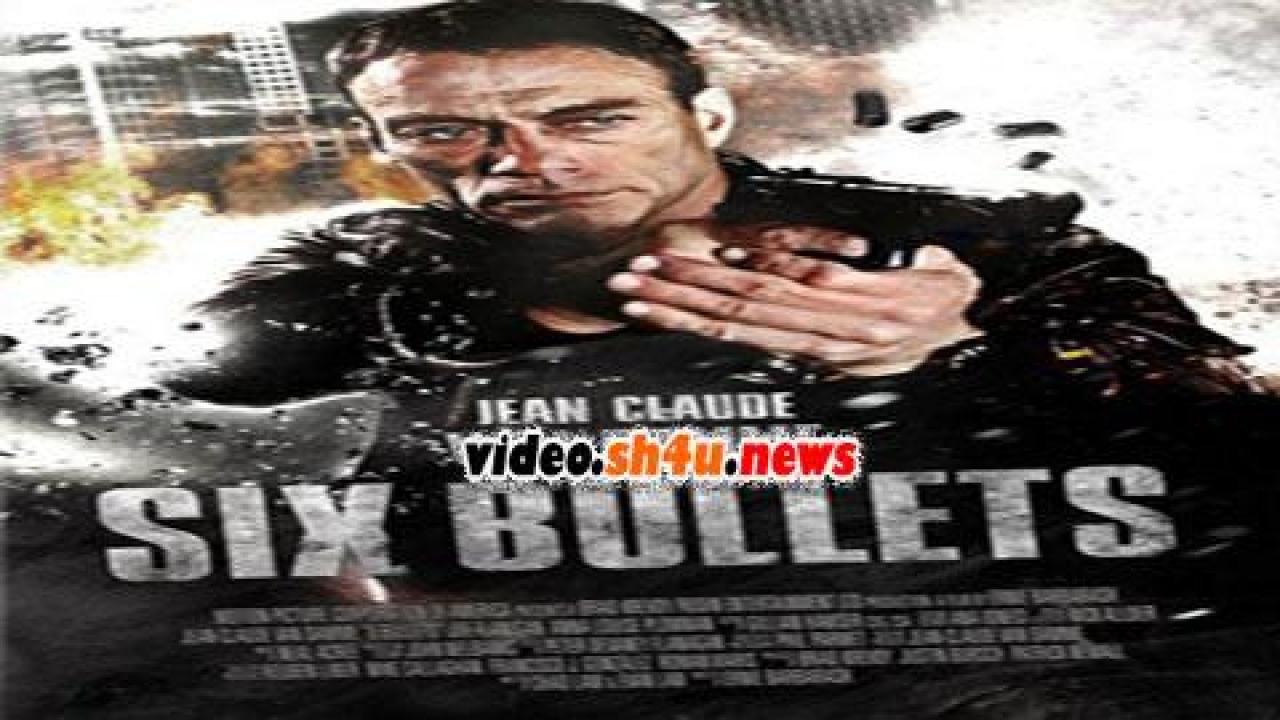 فيلم 6 Bullets 2012 مترجم - HD