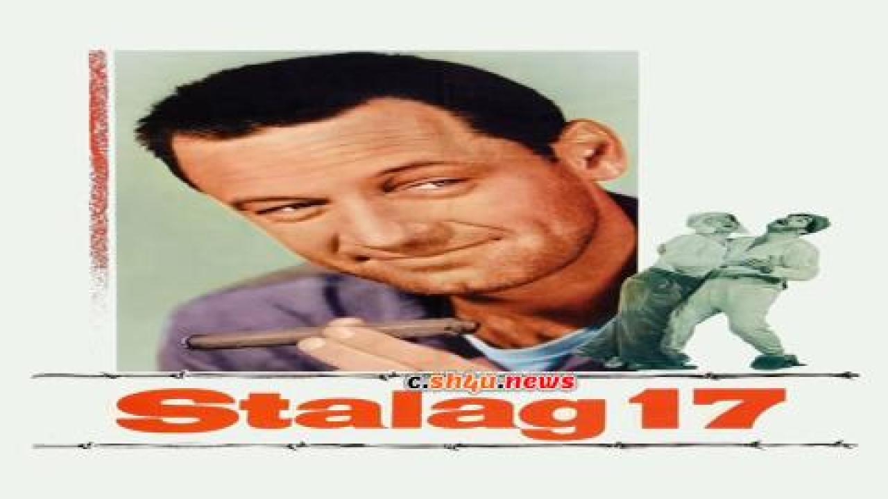 فيلم Stalag 17 1953 مترجم - HD