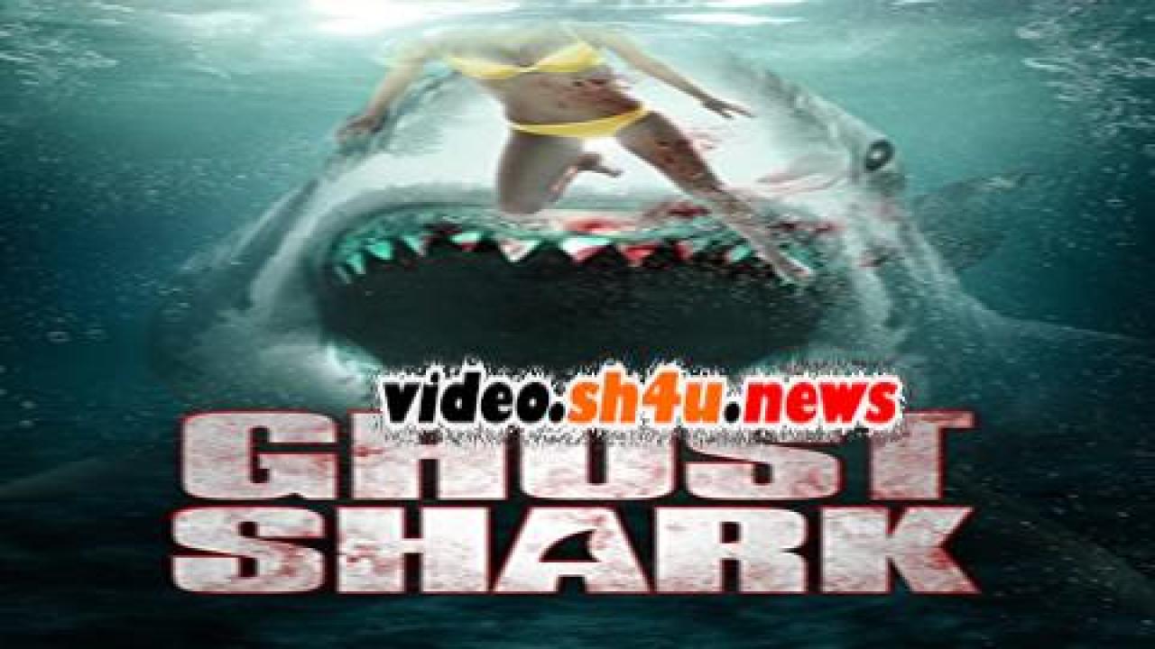 فيلم Ghost Shark 2013 مترجم - HD