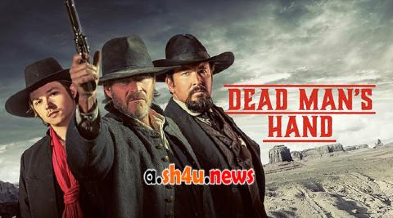 فيلم Dead Man's Hand 2023 مترجم - HD