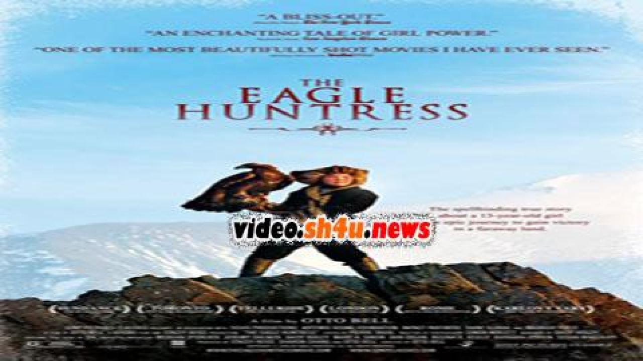فيلم The Eagle Huntress 2016 مترجم - HD