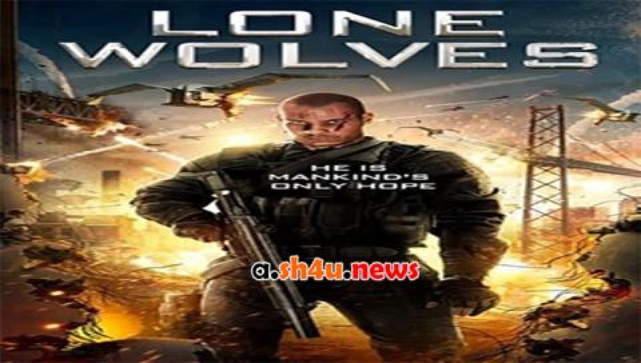 فيلم Lone Wolves 2016 مترجم - HD