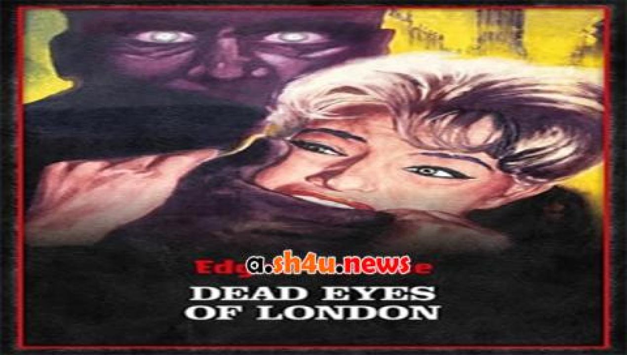 فيلم Dead Eyes of London 1961 مترجم - HD
