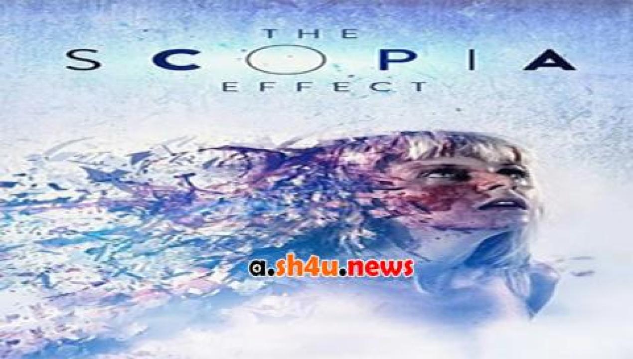 فيلم The Scopia Effect 2014 مترجم - HD