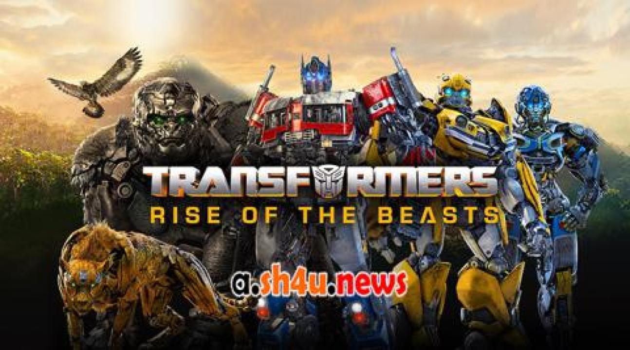 فيلم Transformers: Rise of the Beasts 2023 مترجم - HD