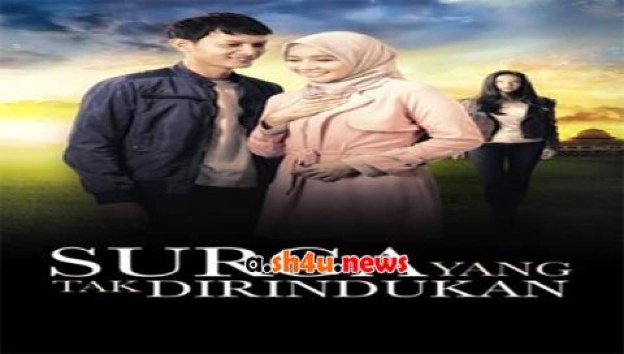 فيلم Surga Yang Tak Dirindukan 2015 مترجم - HD