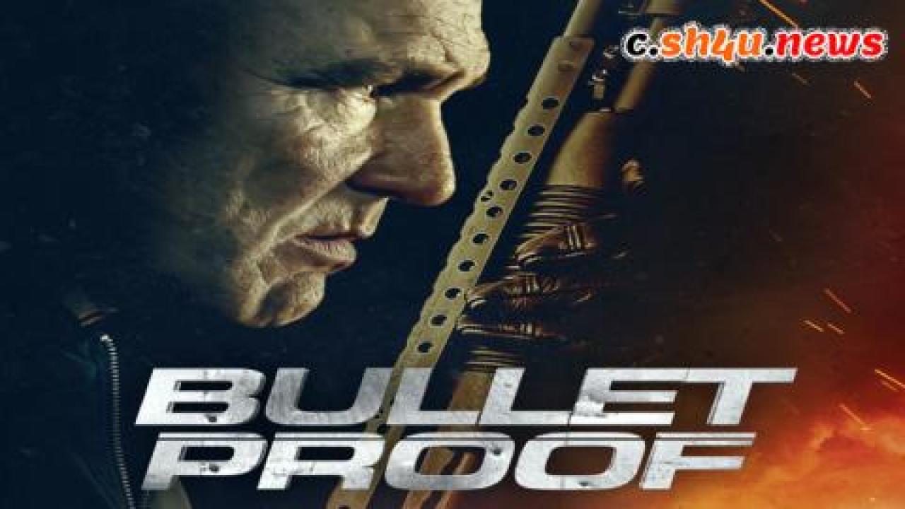 فيلم Bullet Proof 2022 مترجم - HD