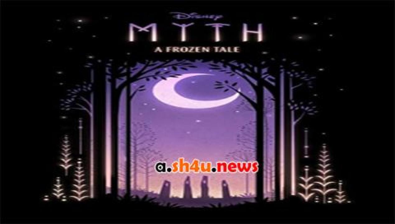 فيلم Myth A Frozen Tale 2019 مترجم - HD