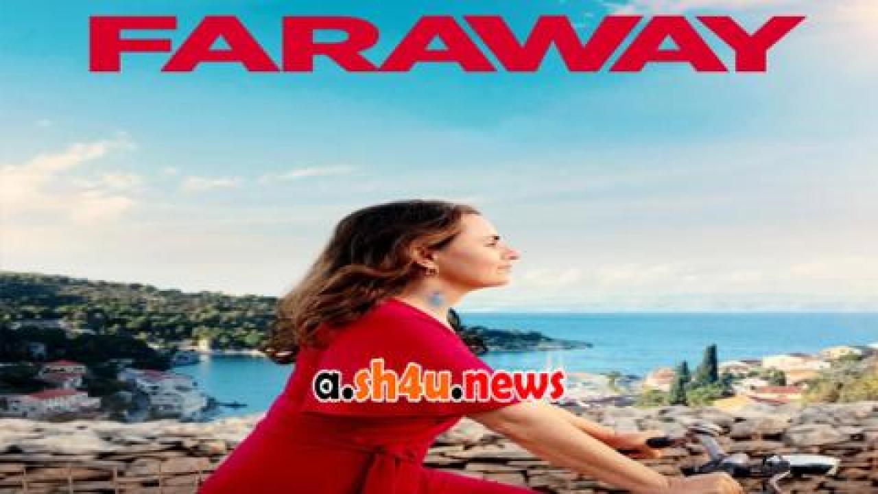 فيلم Faraway 2023 مترجم - HD