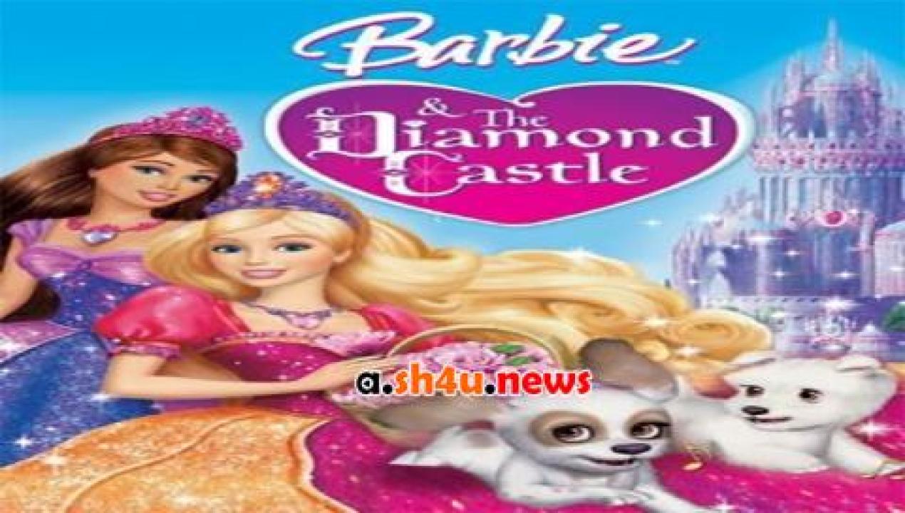 فيلم Barbie And The Diamond Castle 2008 مترجم - HD