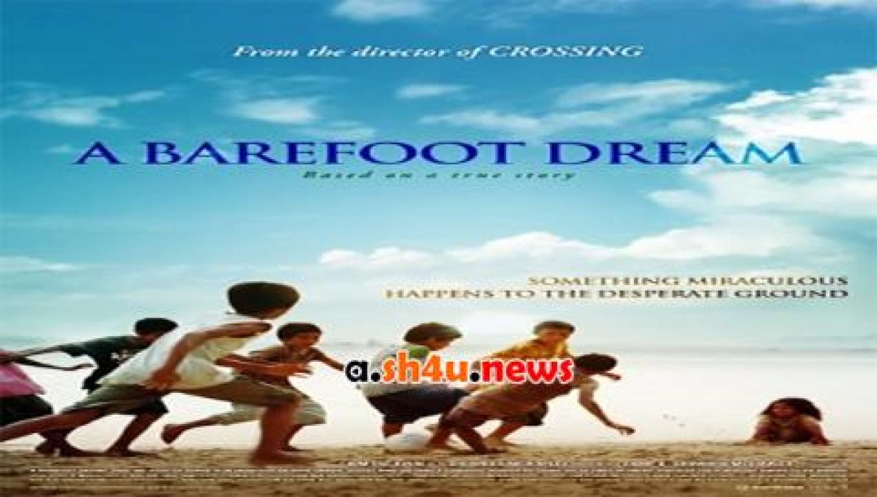 فيلم A Barefoot Dream 2010 مترجم - HD