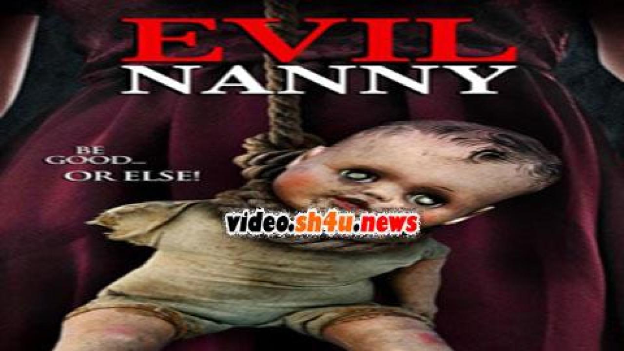 فيلم Evil Nanny 2016 مترجم - HD