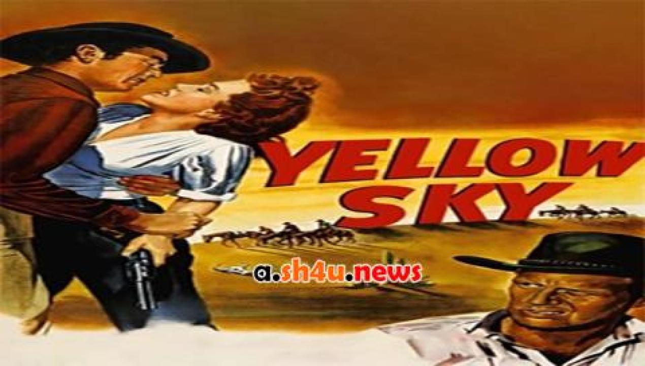 فيلم Yellow Sky 1948 مترجم - HD