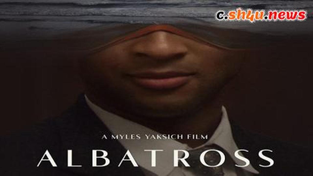 فيلم Albatross 2022 مترجم - HD