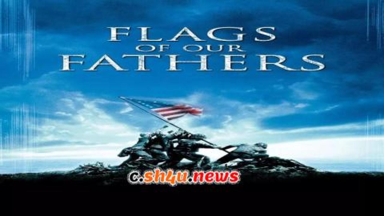 فيلم Flags of Our Fathers 2006 مترجم - HD