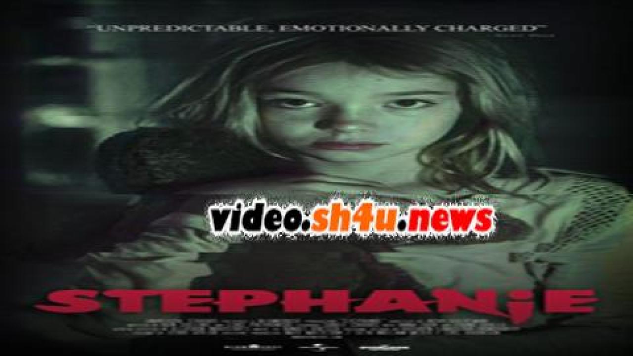 فيلم Stephanie 2017 مترجم - HD