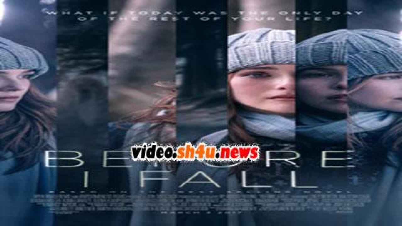 فيلم Before I Fall 2017 مترجم - HD