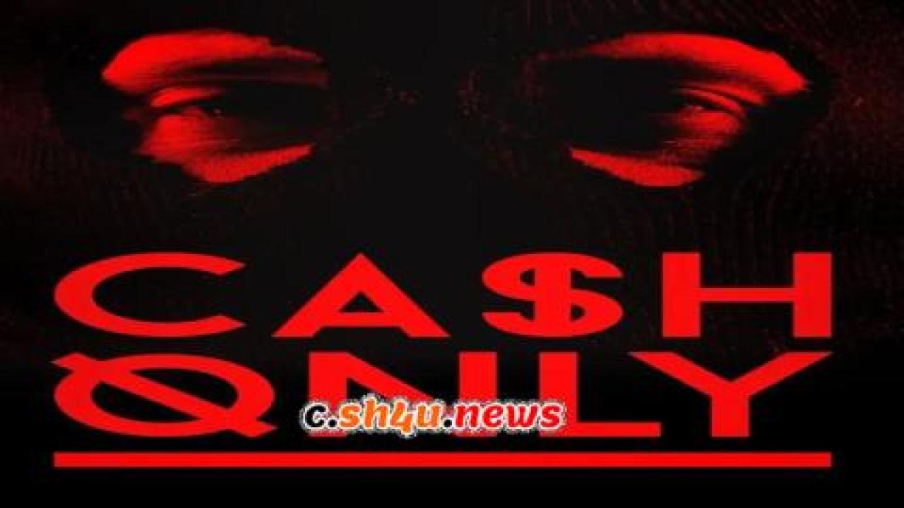 فيلم Cash Only 2015 مترجم - HD