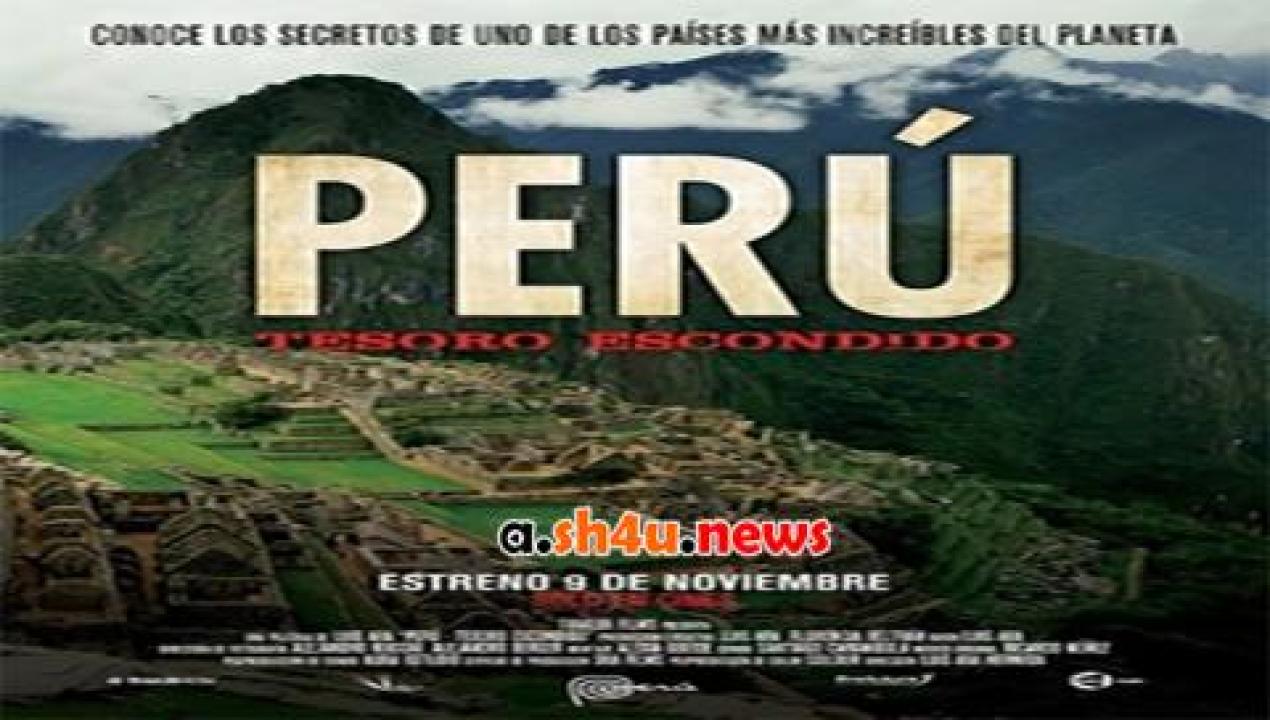 فيلم Peru Hidden Treasure 2017 مترجم - HD