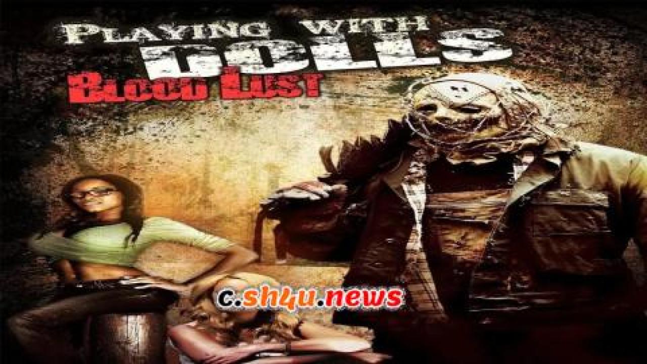 فيلم Playing with Dolls: Bloodlust 2016 مترجم - HD