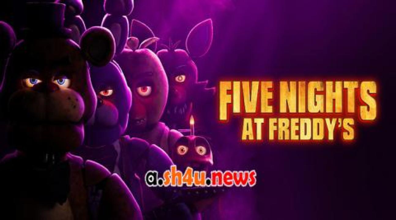 فيلم Five Nights at Freddy’s 2023 مترجم - HD