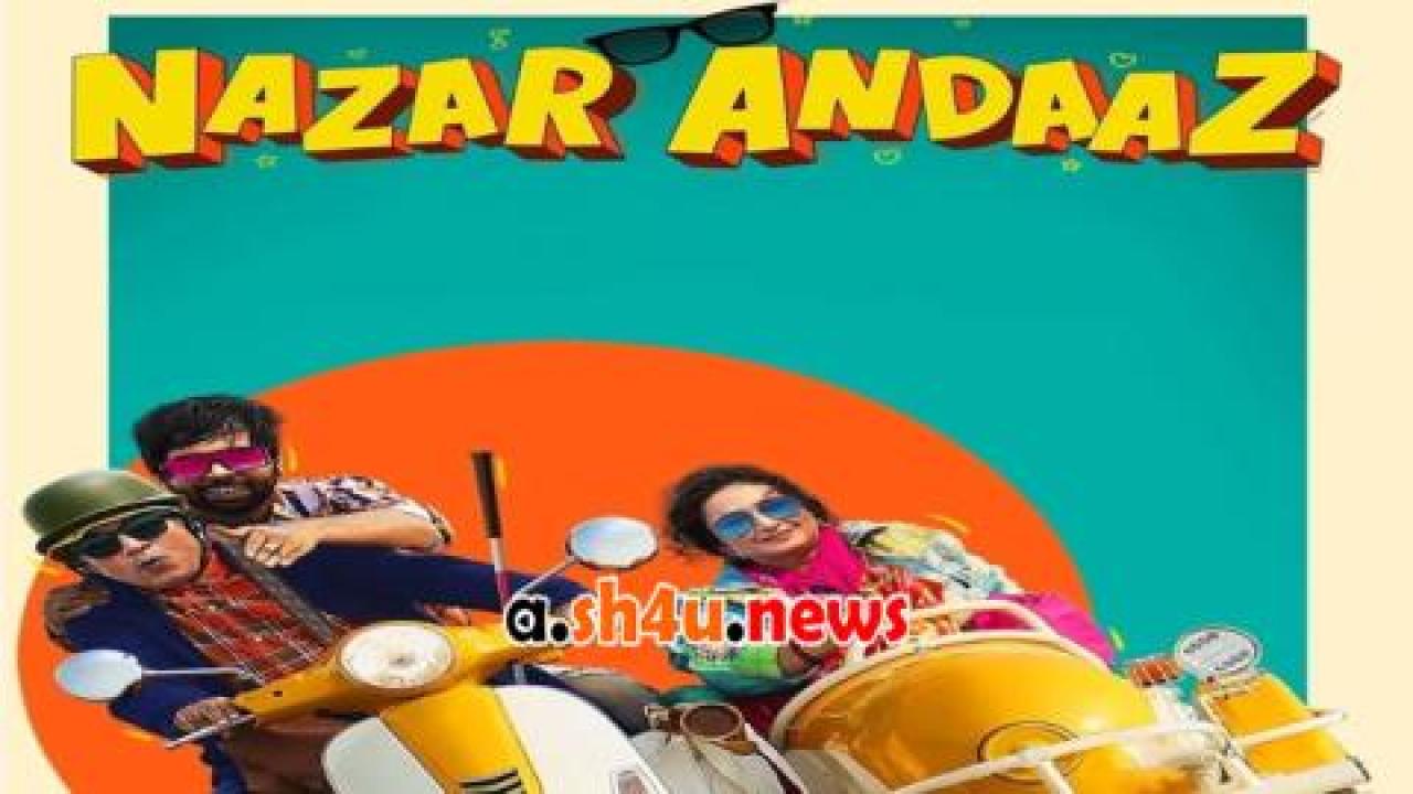 فيلم Nazar Andaaz 2022 مترجم - HD