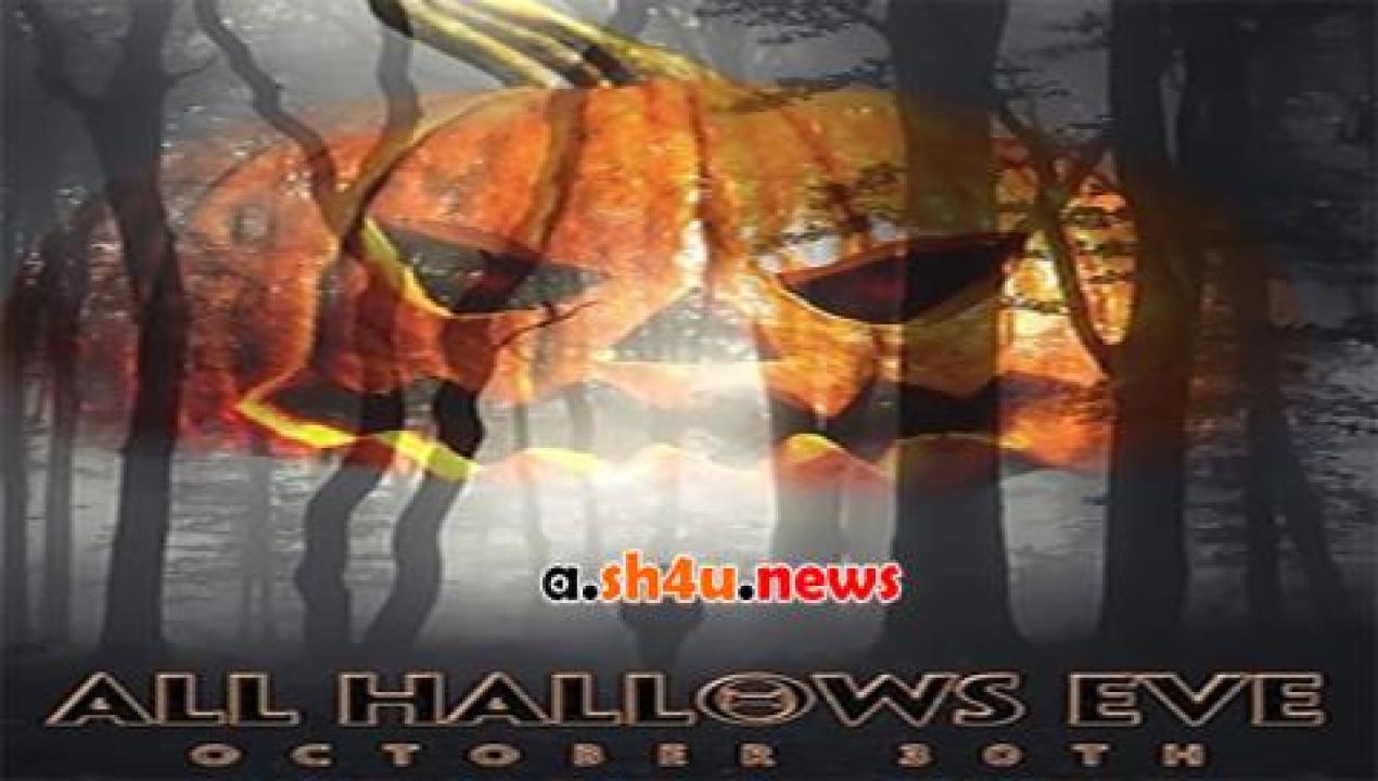 فيلم All Hallows Eve October 30th 2015 مترجم - HD
