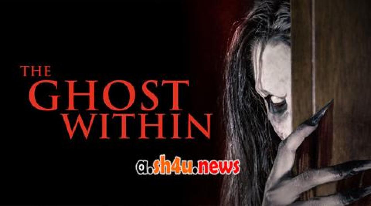 فيلم The Ghost Within 2023 مترجم - HD