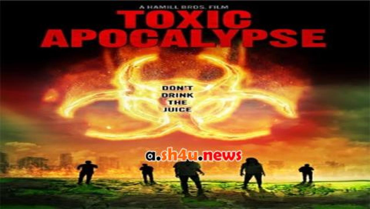 فيلم Toxic Apocalypse 2016 مترجم - HD