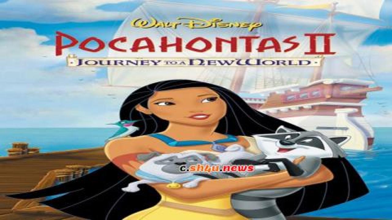 فيلم Pocahontas II: Journey to a New World 1998 مترجم - HD