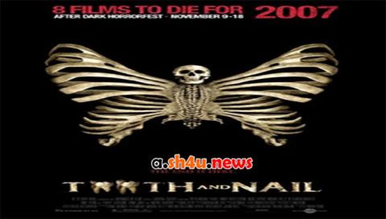 فيلم Tooth And Nail 2007 مترجم - HD