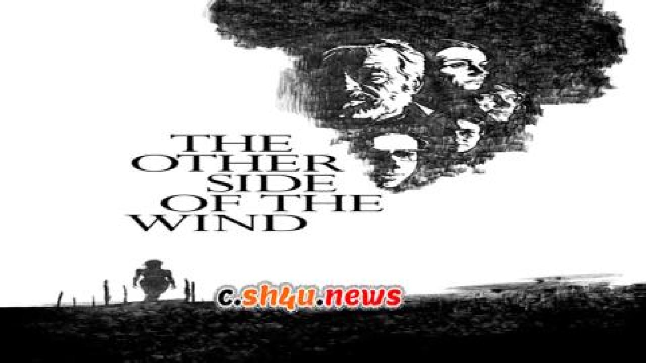 فيلم The Other Side of the Wind 2018 مترجم - HD