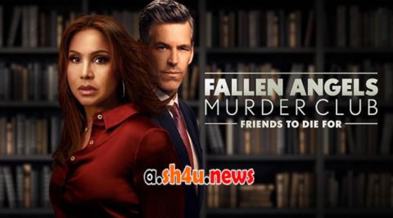 فيلم Fallen Angels Murder Club Friends to Die For 2022 مترجم - HD