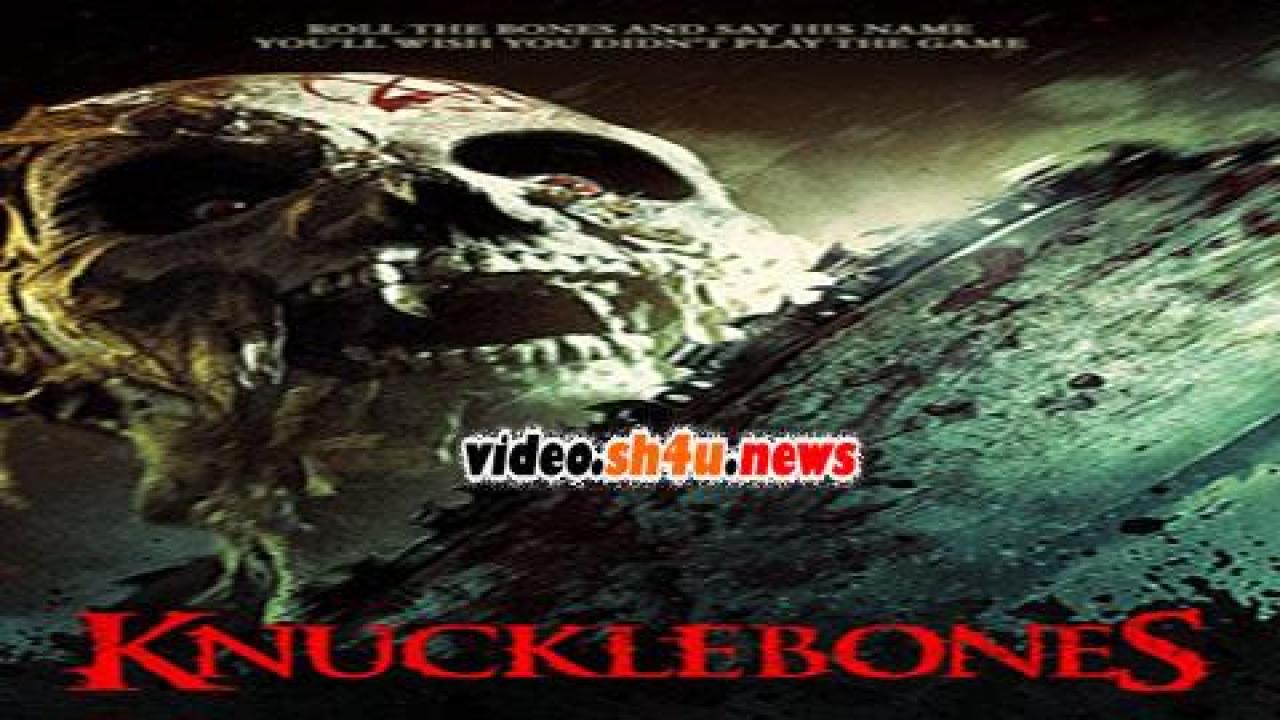 فيلم Knucklebones 2016 مترجم - HD
