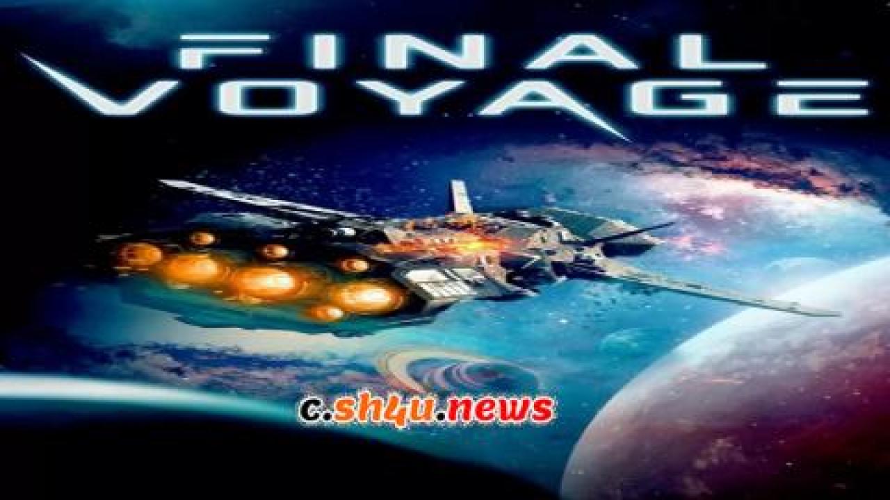 فيلم Final Voyage 2019 مترجم - HD