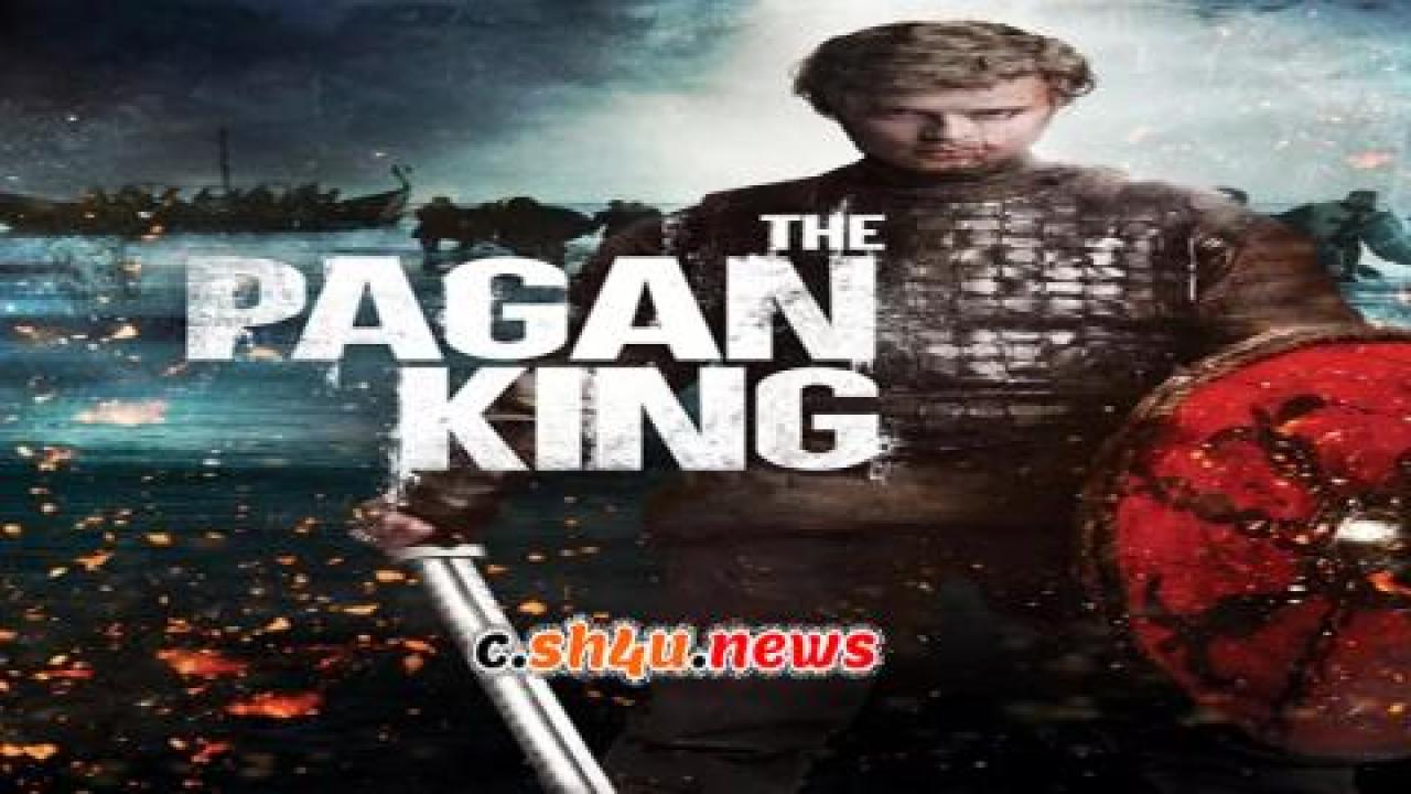 فيلم The Pagan King 2018 مترجم - HD