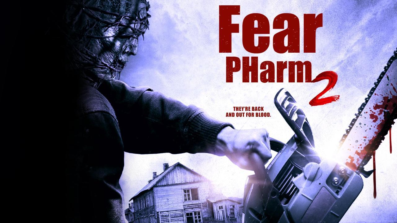 فيلم Fear Pharm 2 2022 مترجم كامل HD