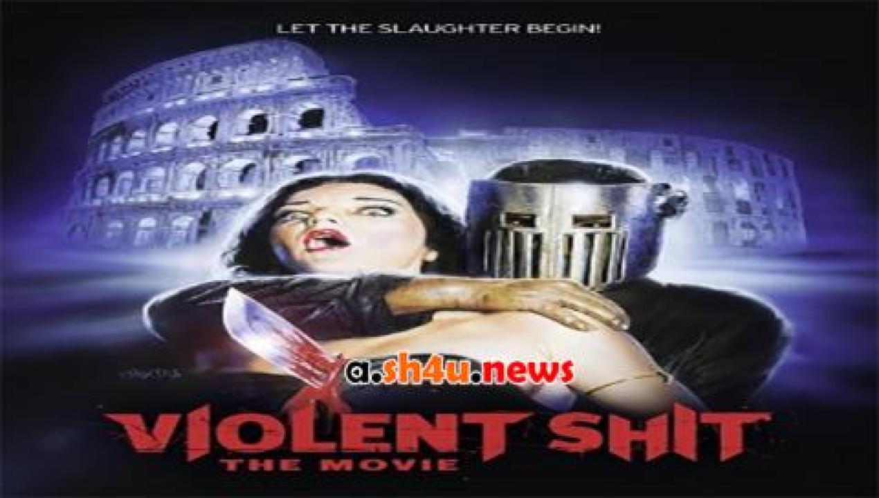 فيلم iolent Shit The Movie 2015 مترجم - HD