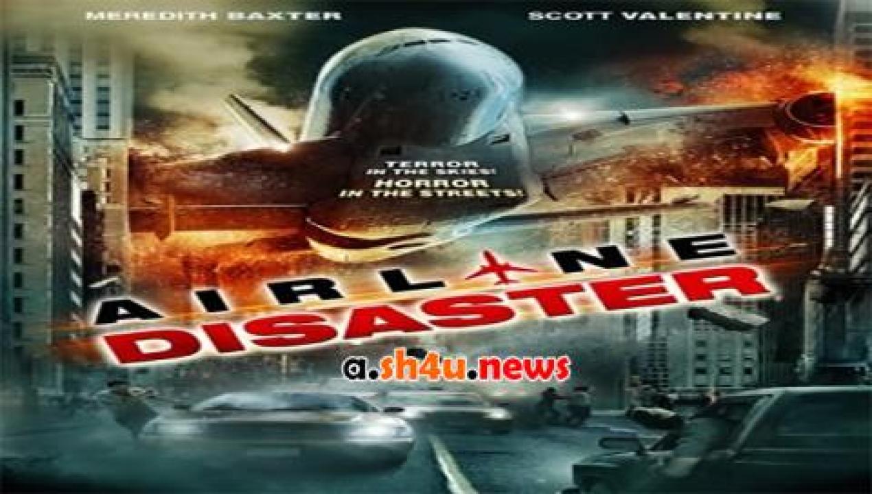 فيلم Airline Disaster 2010 مترجم - HD