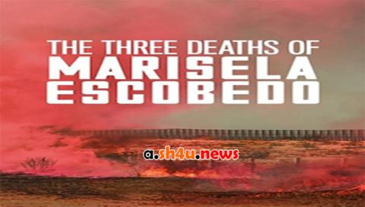 فيلم The Three Deaths of Marisela Escobedo 2020 مترجم - HD