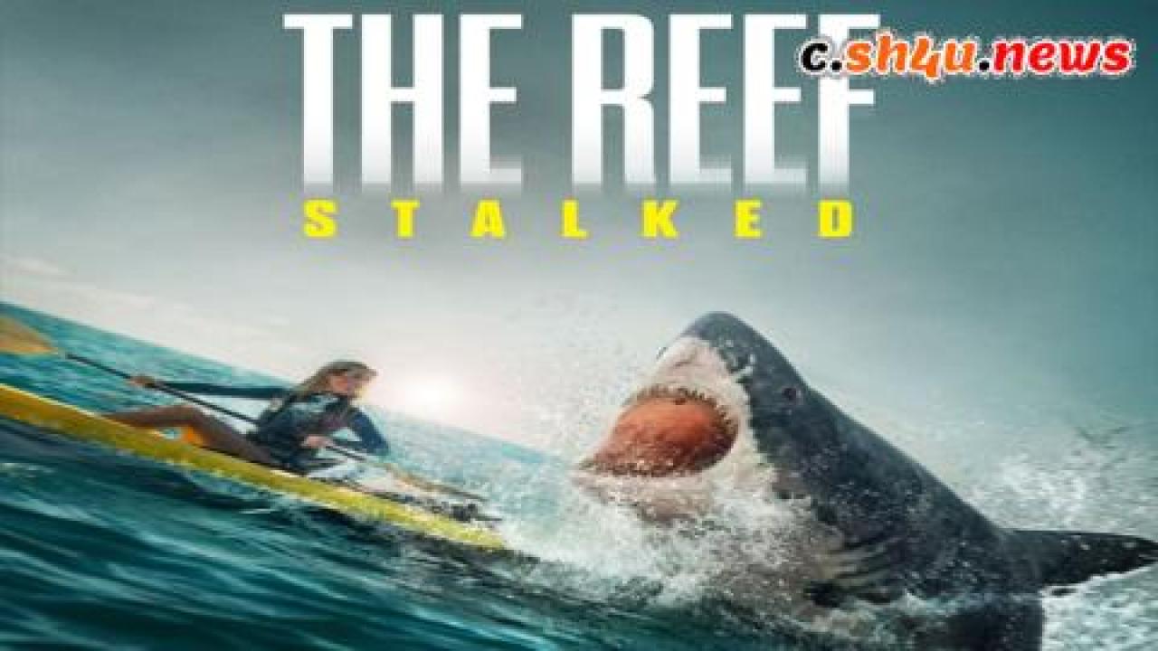 فيلم The Reef: Stalked 2022 مترجم - HD