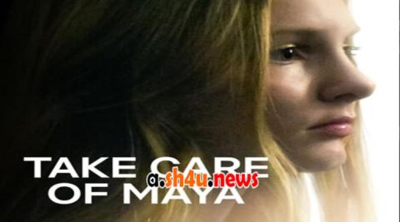 فيلم Take Care of Maya 2023 مترجم - HD