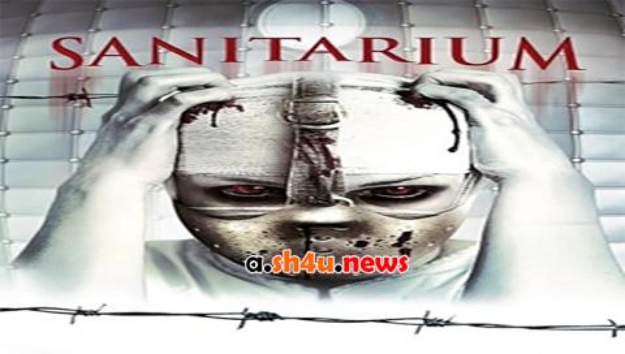 فيلم Sanitarium 2013 مترجم - HD