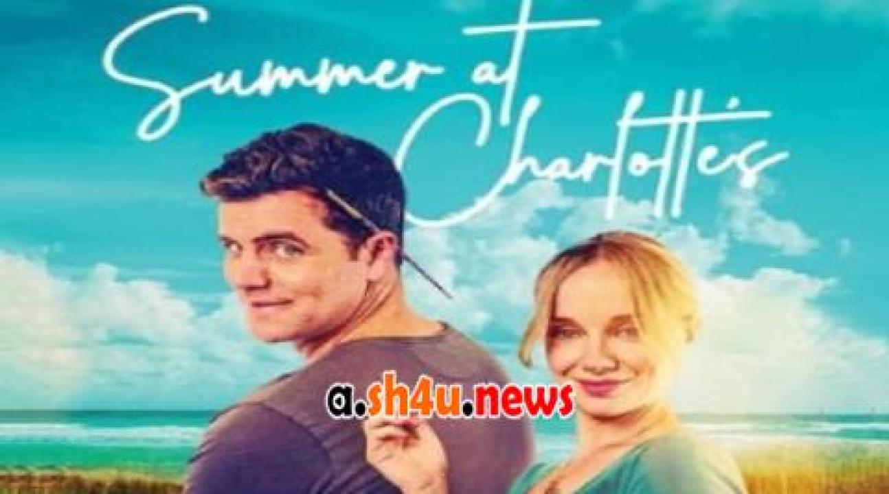 فيلم Summer at Charlotte's 2023 مترجم - HD