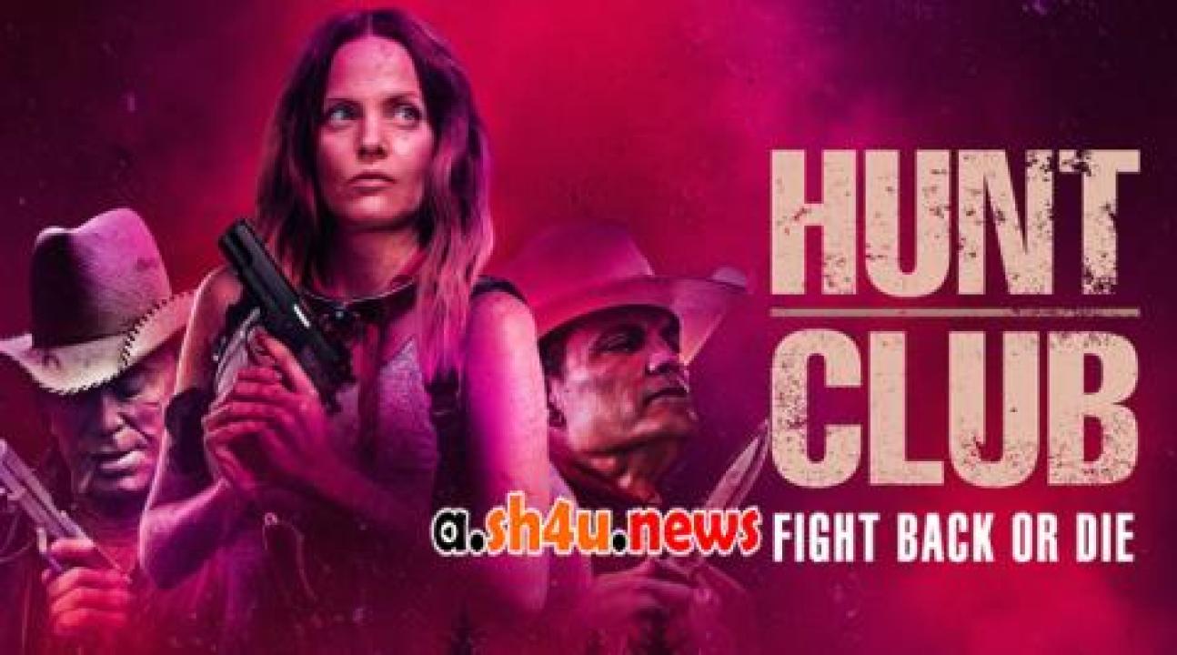 فيلم Hunt Club 2022 مترجم - HD