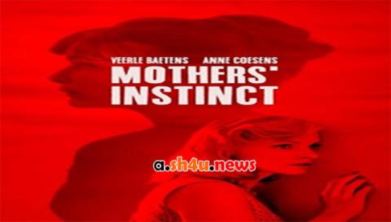 فيلم Mothers' Instinct 2018 مترجم - HD