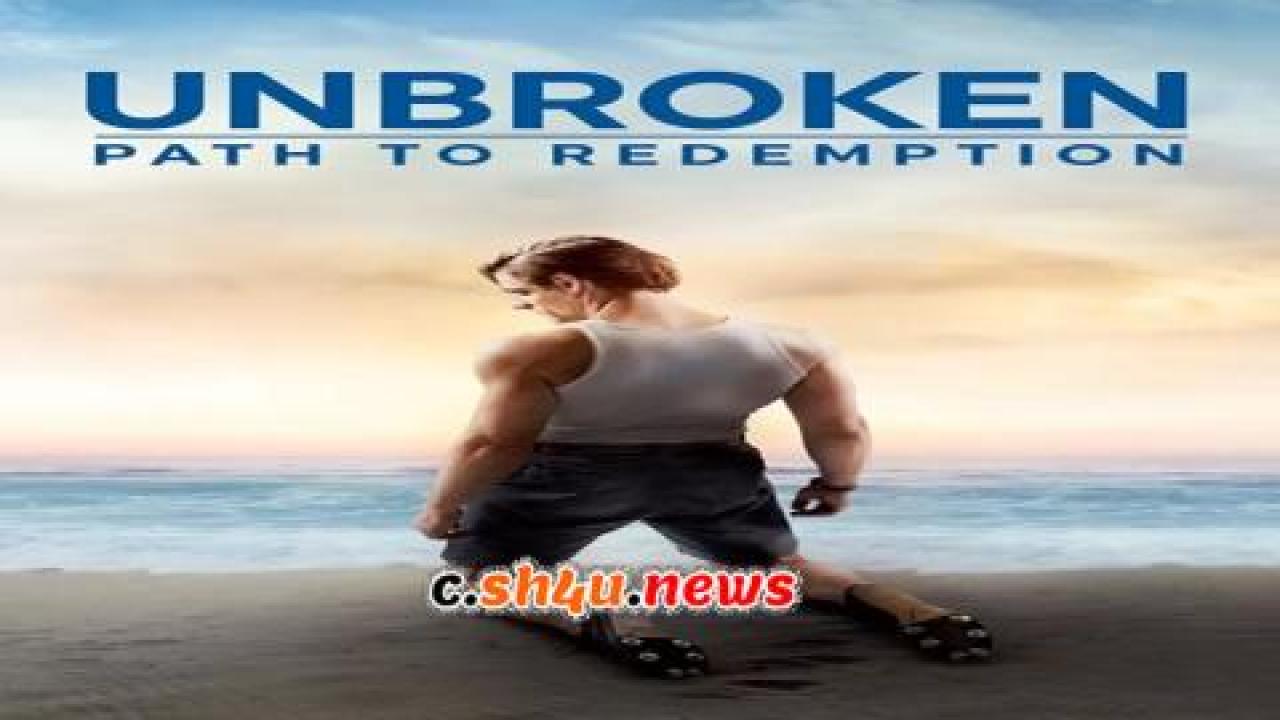 فيلم Unbroken: Path to Redemption 2018 مترجم - HD