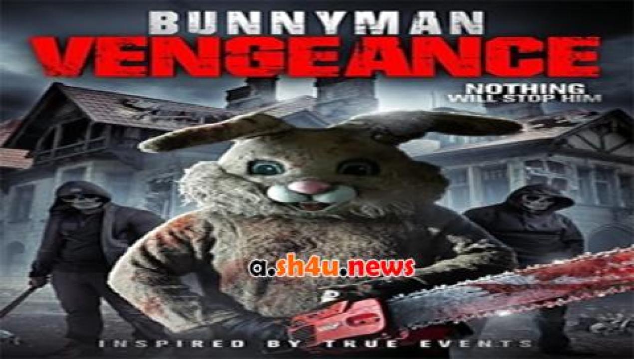 فيلم Bunnyman Vengeance 2017 مترجم - HD